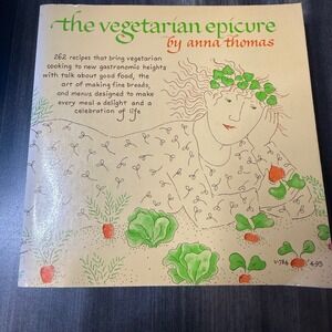 Vegetarian Epicure Cookbook by Anna‎ Thomas, Vintage Recipes, 1972 Edition